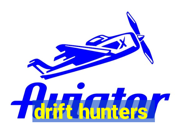 drift hunters